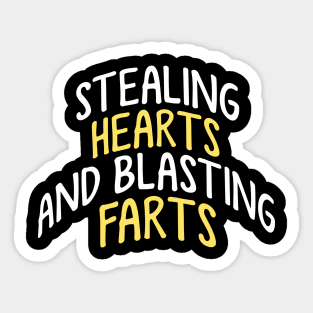 Stealing Hearts & Blasting Farts Sticker